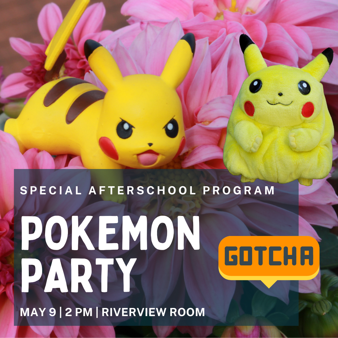Afterschool Program: Pokemon Party!