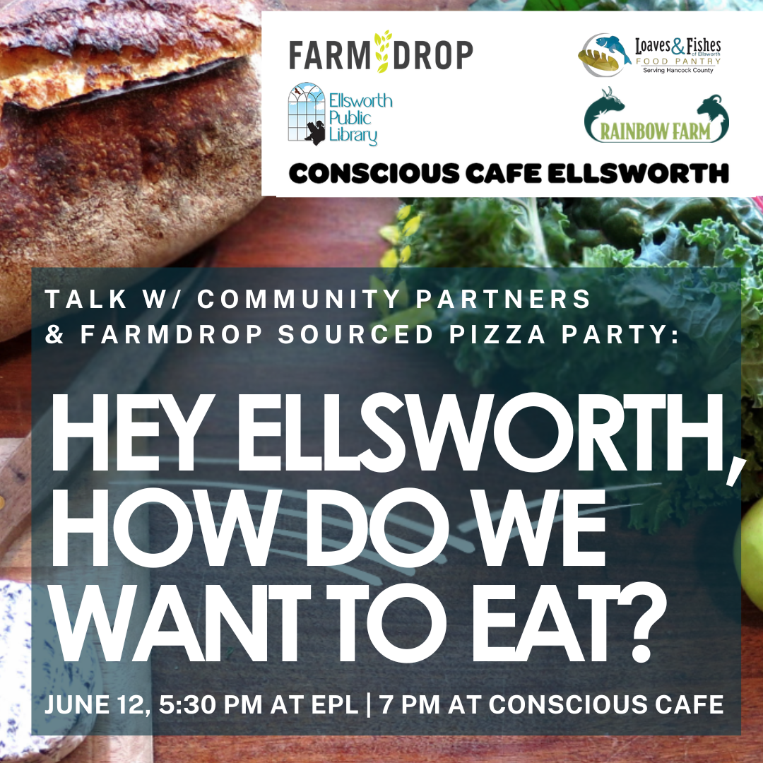 Hey Ellsworth, How Do We Want to Eat?