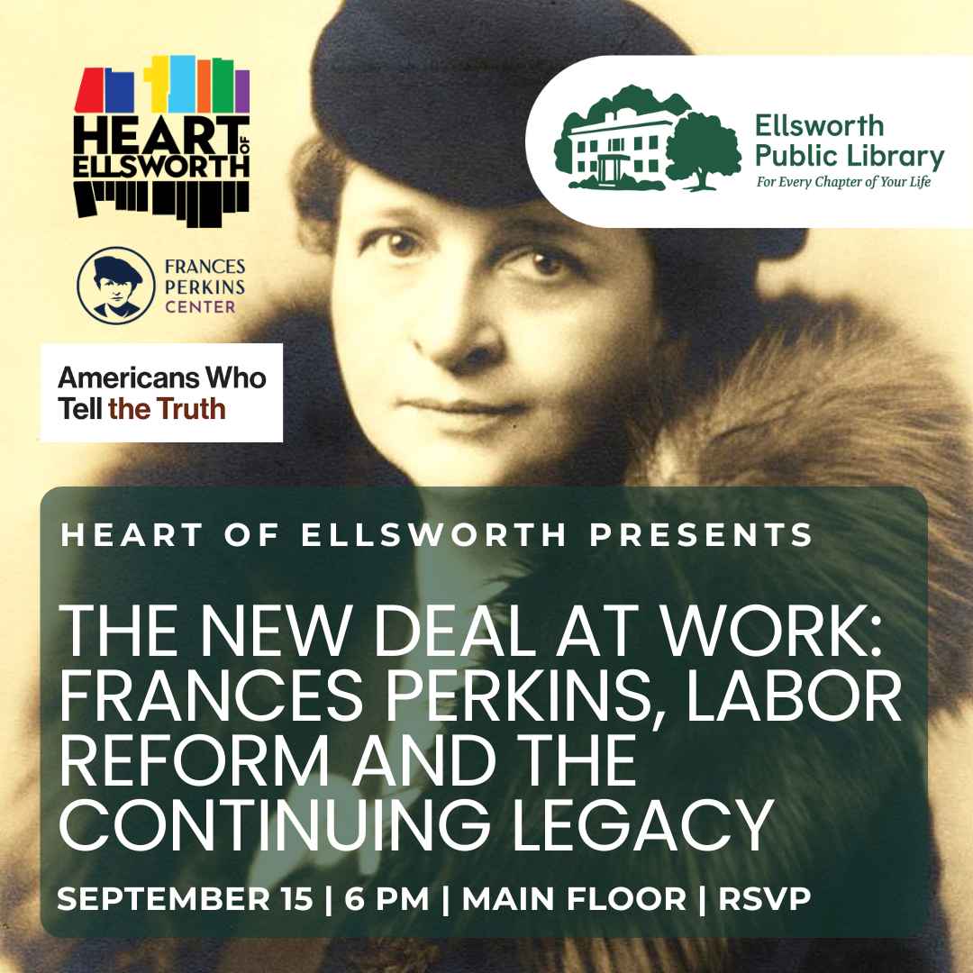 Photo of Frances Perkins with text overlay promoting a panel discussion. For more information visit ellsworthlibrary.net