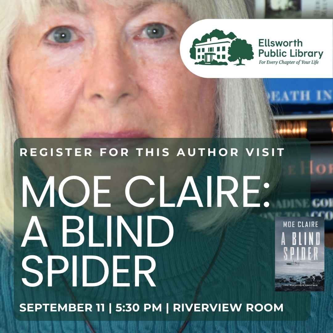 photo of a woman looking at the camera with text overlay promoting an author event with Moe Claire. For more information please visit ellsworthlibrary.net